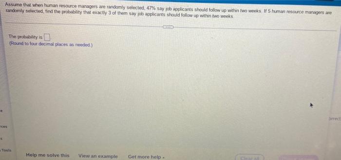  Assume that when human resource managers are randomly selected, 47% say