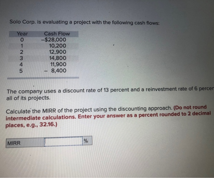 first problem second problem Solo Corp. is evaluating a project with the