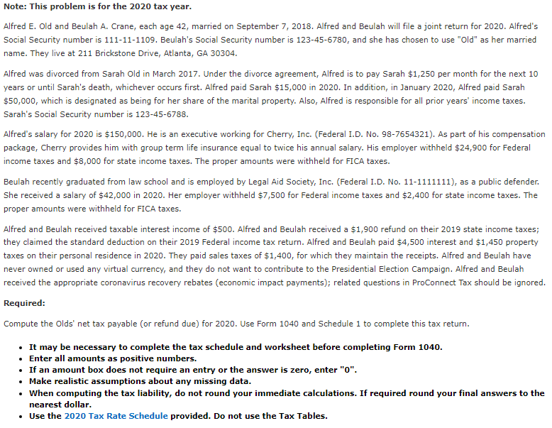 Note: This problem is for the 2020 tax year. Alfred E.