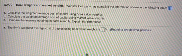  please answer B and C WACC-Book weights and market weights Webster