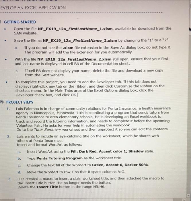  EVELOP AN EXCEL APPLICATION . o GETTING STARTED Open the file