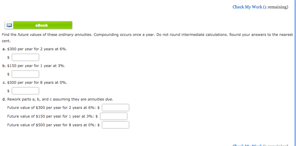 Check My Work (1 remaining) eBook Find the future values of