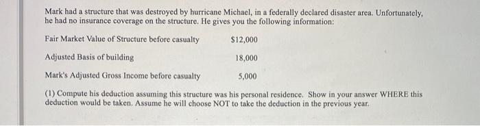  Mark had a structure that was destroyed by hurricane Michael, in