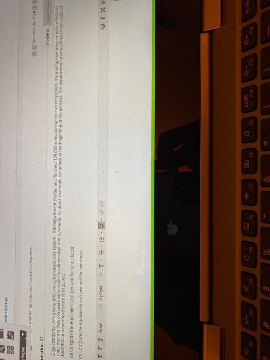  letion Status lapse another question will save the response Question 22