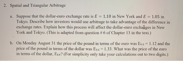  2. Spatial and Triangular Arbitrage a. Suppose that the dollar-euro exchange