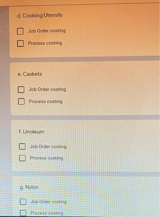 or PROCESS COSTING will be used for cost accumulation for each of