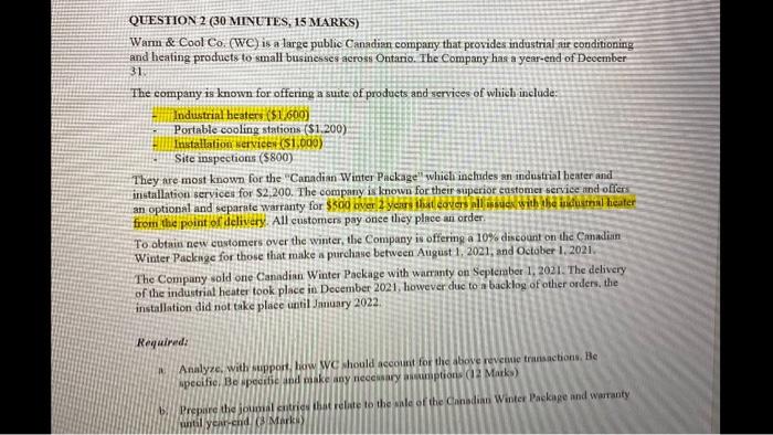 need ASAP QUESTION 2 (30 MINUTES, 15 MARKS) Warm & Cool Co.