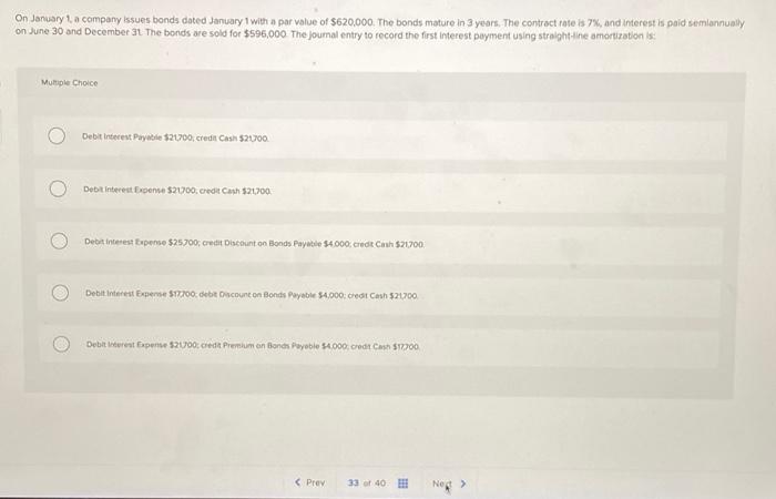  On January 1. a company issues bonds dated January 1 with