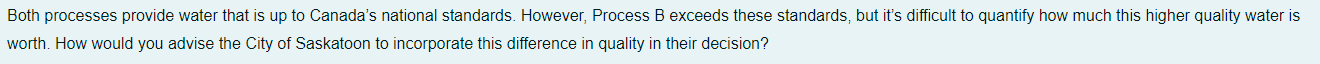 comparing the following two processes. The table summarizes the costs associated with