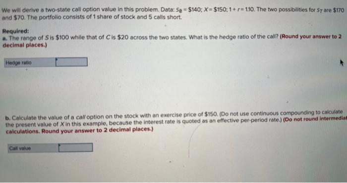  We will derive a two-state call option value in this problem.