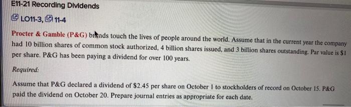  E11-21 Recording Dividends LO11-3, 11-4 Procter & Gamble (P&G) binds touch
