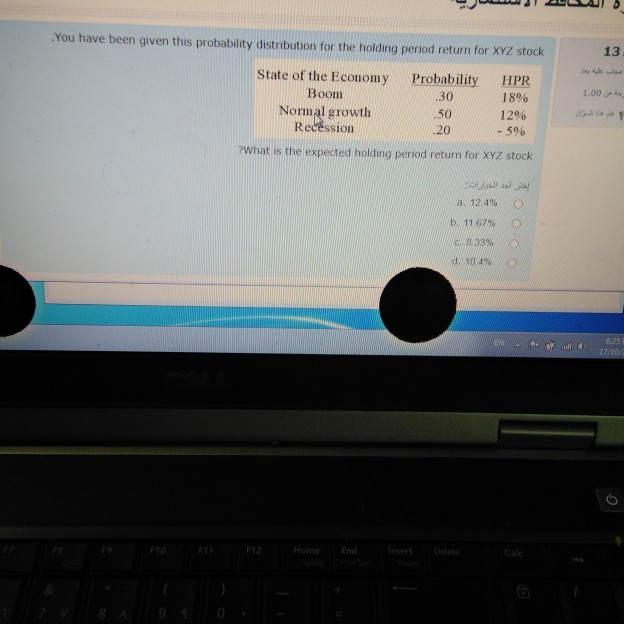  13 You have been given this probability distribution for the holding