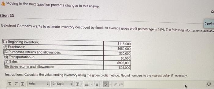  Moving to the next question prevents changes to this answer. Qu