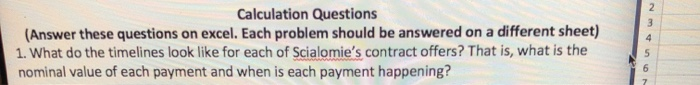  2 3 Calculation Questions (Answer these questions on excel. Each problem