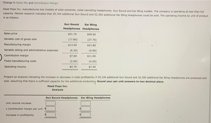  Change in Sales Mix and Contribution Margin Head Pops Inc. manufactures