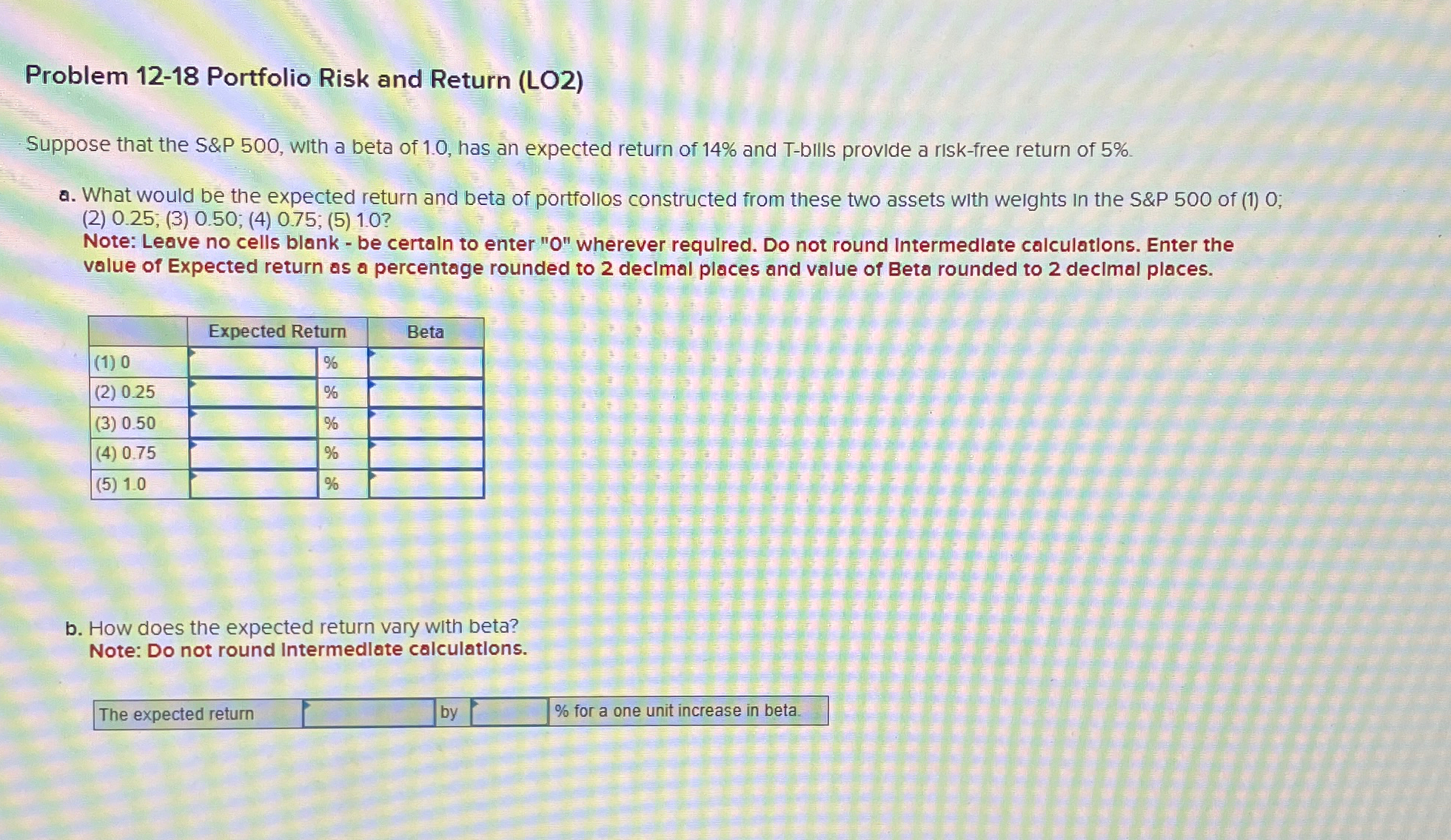  Problem 12-18 Portfolio Risk and Return (LO2) Suppose that the S&P