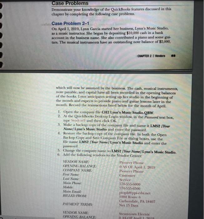 in quickbooks format Case Problems Demonstrate your knowledge of the QuickBooks features