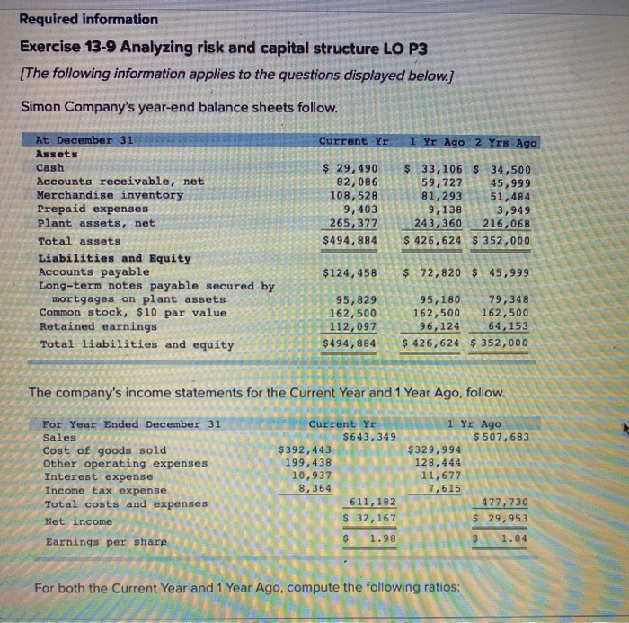  Required information Exercise 13-9 Analyzing risk and capital structure LO P3