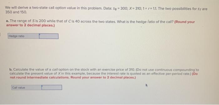  We will derive a two-state call option value in this problem.