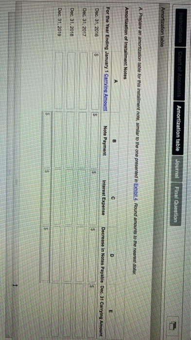 note requires annual payments of $42,722, beginning on December 31, 2016. Required: