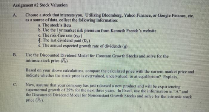 please use apple as the stock Assignment #2 Stock Valuation A. Choose