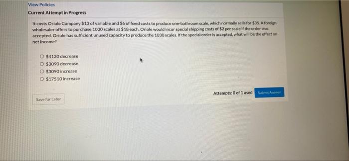 5 View Policies Current Attempt in Progress It costs Oriolc Company $13