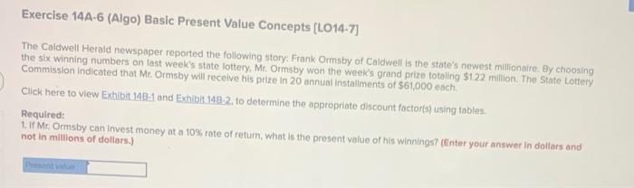  Exercise 14A-6 (Algo) Basic Present Value Concepts (L014-7) The Caldwell Herald