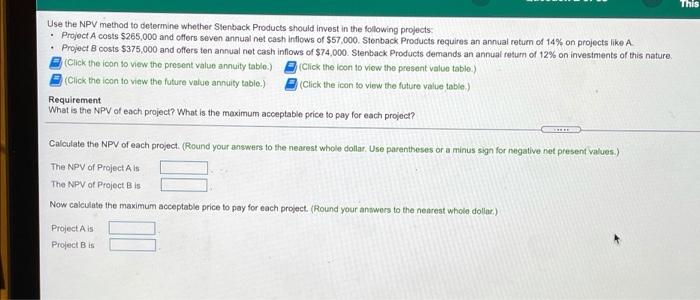 use the NPV method to determine whether Stenbeck product should invest in