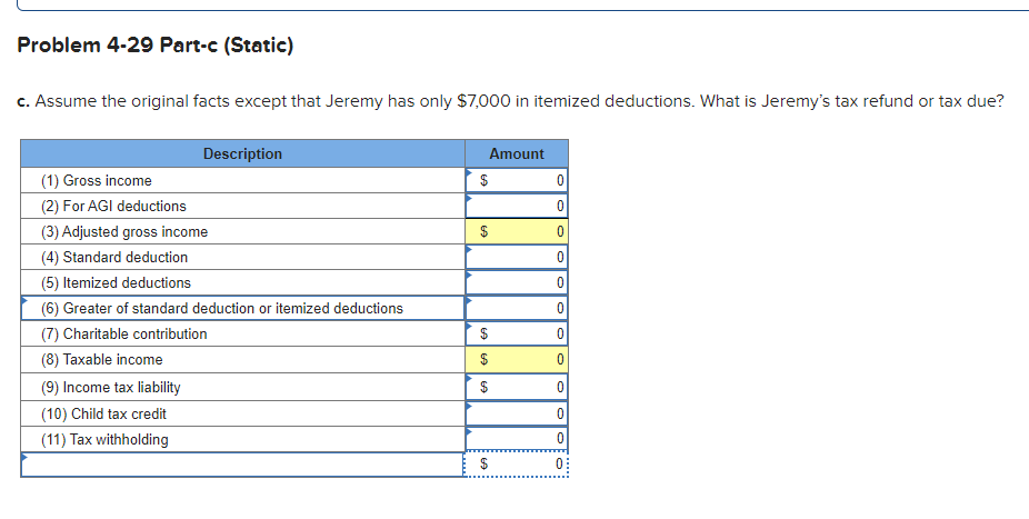 income taxes from Jeremy's paychecks during the year. Jeremy has one qualifying