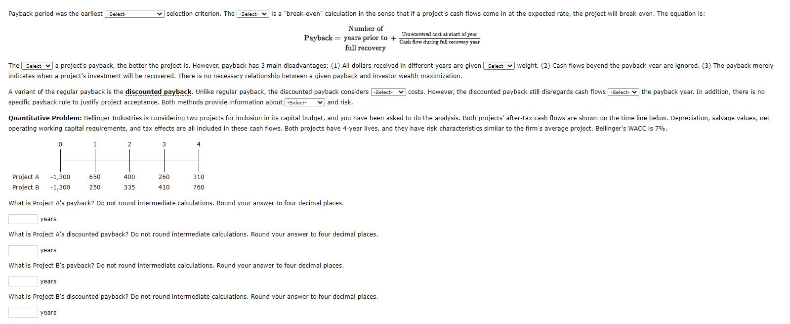  Payback period was the earliest -Select- selection criterion. The -Select- v