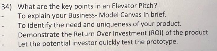  34) What are the key points in an Elevator Pitch? To