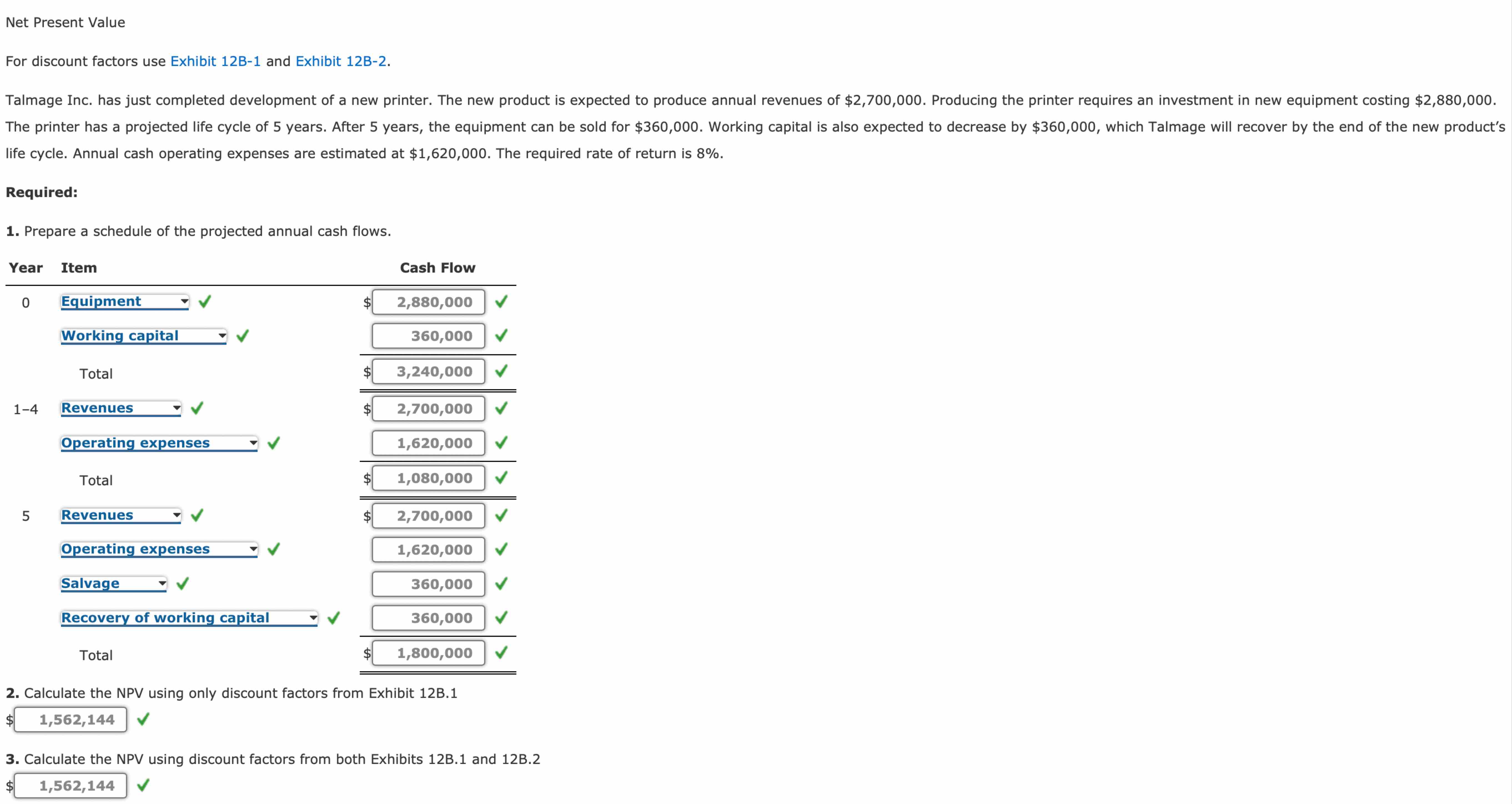  Net Present Value For discount factors use Exhibit 12B-1 and Exhibit