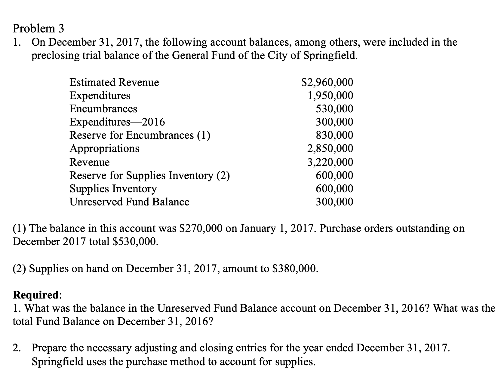 Please answer the required with all calculations used to derive the balance