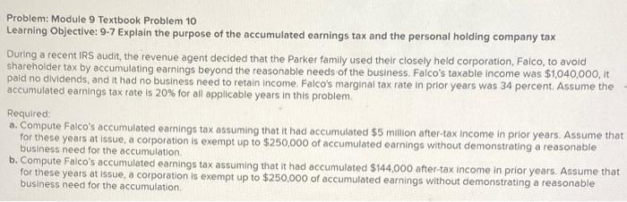  Problem: Module 9 Textbook Problem 10 Learning Objective: 9-7 Explain the