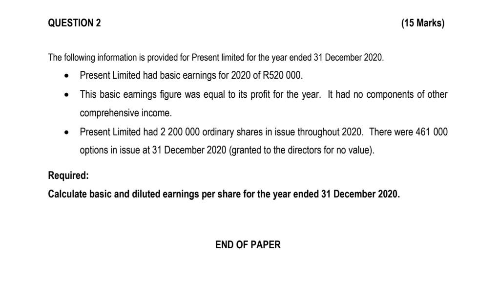 QUESTION 2 (15 Marks) . . The following information is provided