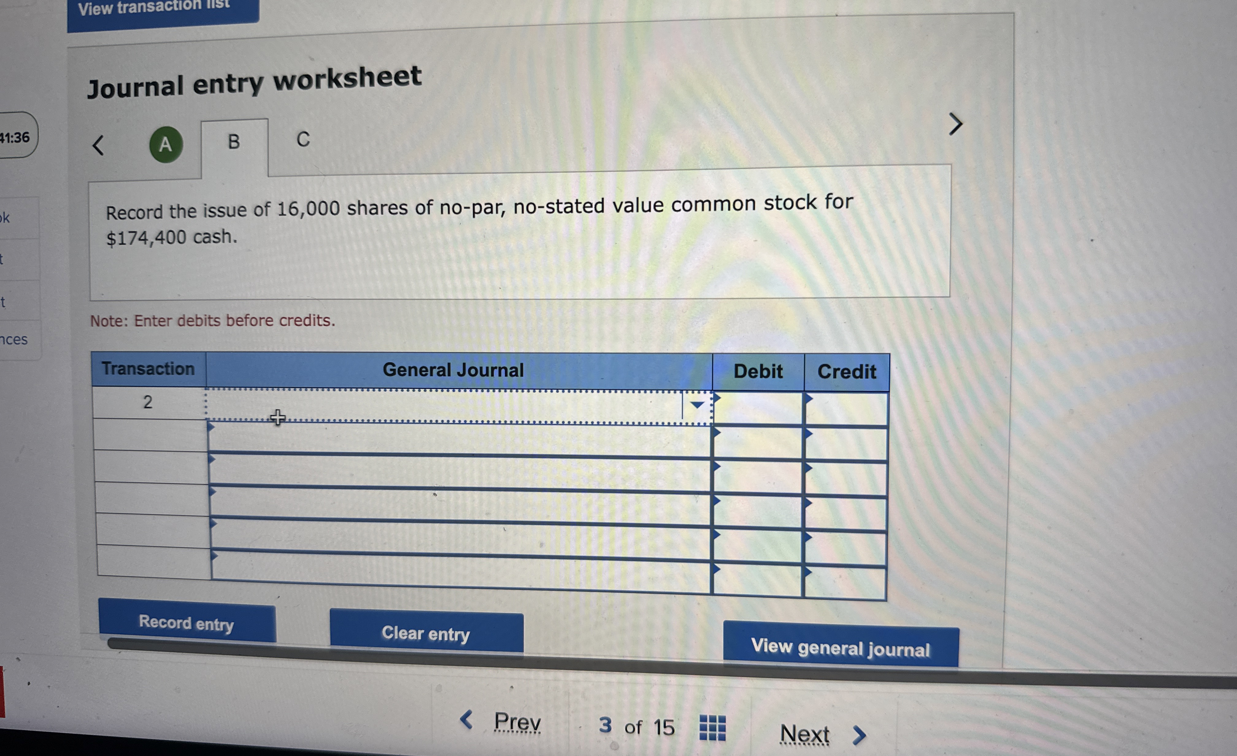  View transaction iss Journal entry worksheet (A) B C Record the