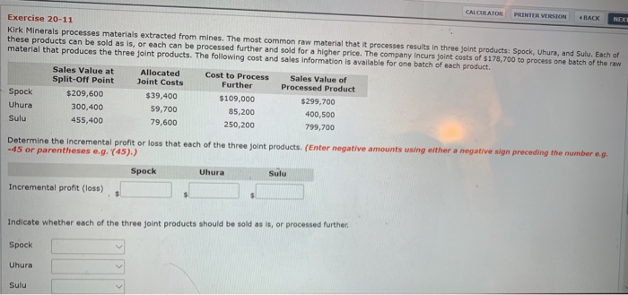  CALCULATOR PRINTER VERSION RACK Exercise 20-11 Kirk Minerals processes materials extracted