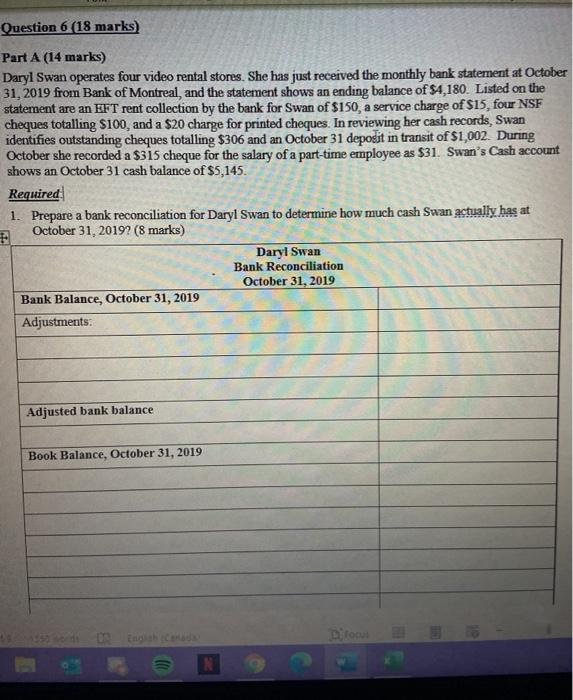  Question 6 (18 marks) Part A (14 marks) Daryl Swan operates