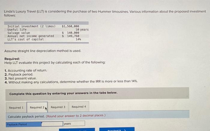 Linda's Luxury Travel (LLT) is considering the purchase of two Hummer limousines.