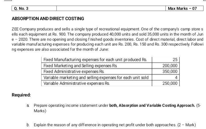 Q. No. 3 Max Marks - 07 ABSORPTION AND DIRECT COSTING