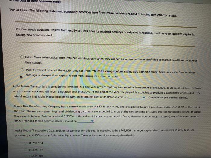  or new common stock True or False: The following statement accurately