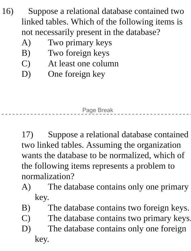 forth normal form (4NF). 14) Which of the following would not be
