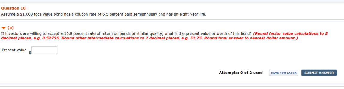  Question 10 Assume a $1,000 face value bond has a coupon