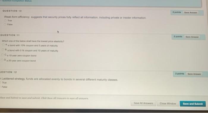  QUESTION 10 Weak form efficiency suggests that security prices fully reflect