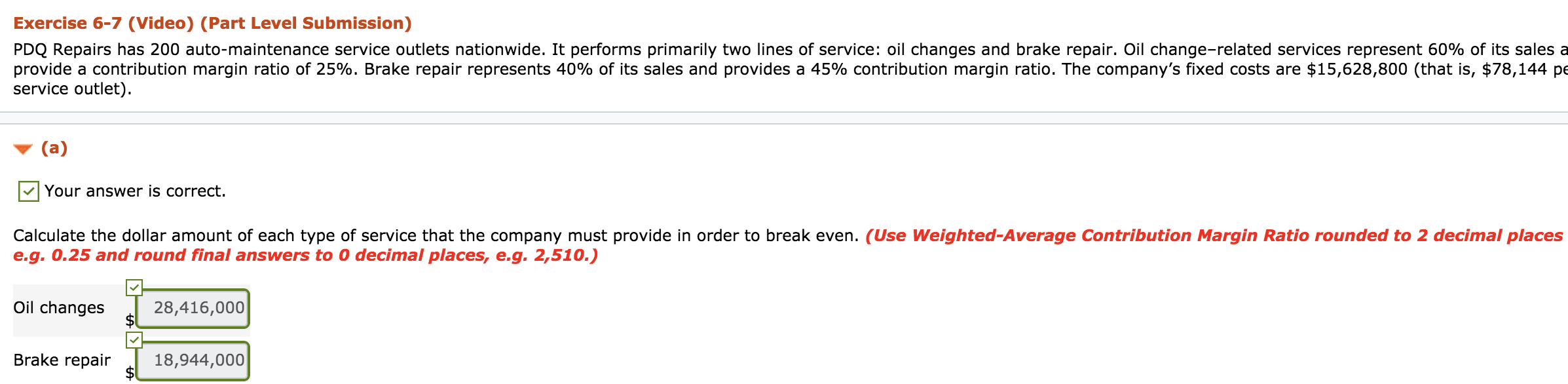  Exercise 6-7 (Video) (Part Level Submission) PDQ Repairs has 200 auto-maintenance