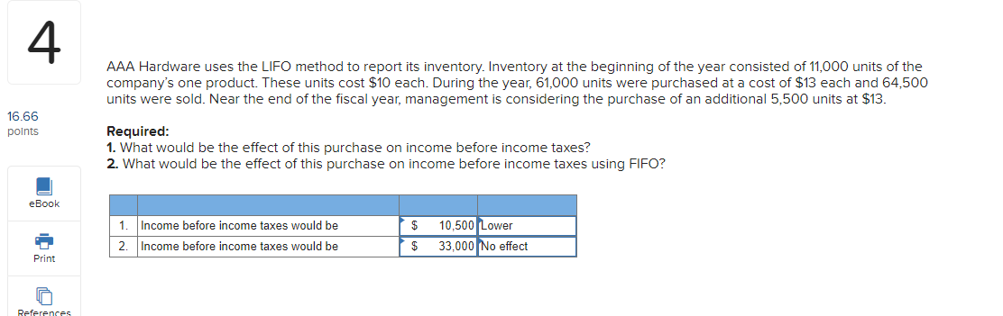  4 AAA Hardware uses the LIFO method to report its inventory.