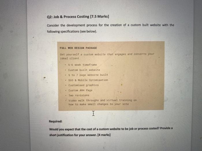  Q2: Job & Process Costing (7.5 Marks) Consider the development process
