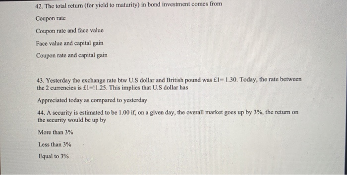  42. The total return (for yield to maturity) in bond investment