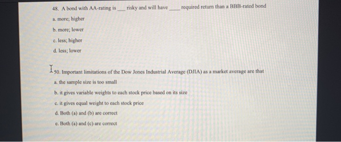  risky and will have required return than a BBB-rated bond 48.