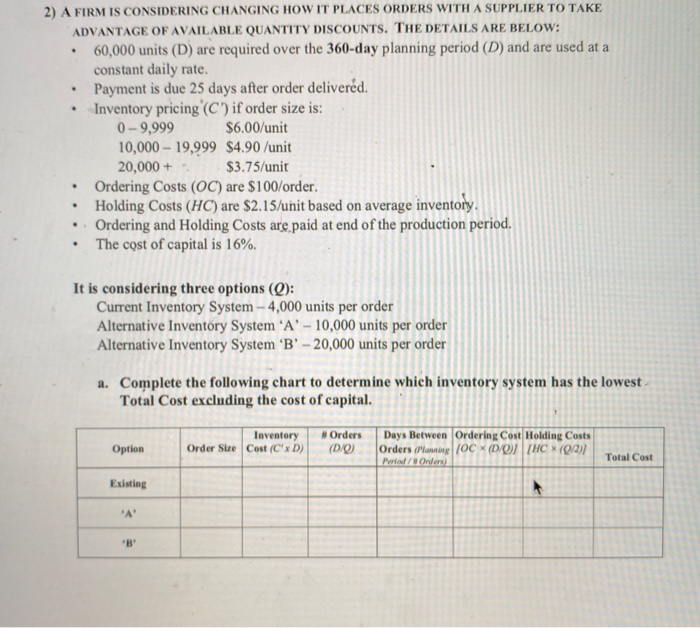 . 2) A FIRM IS CONSIDERING CHANGING HOW IT PLACES ORDERS